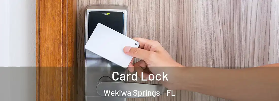  Card Lock Wekiwa Springs - FL