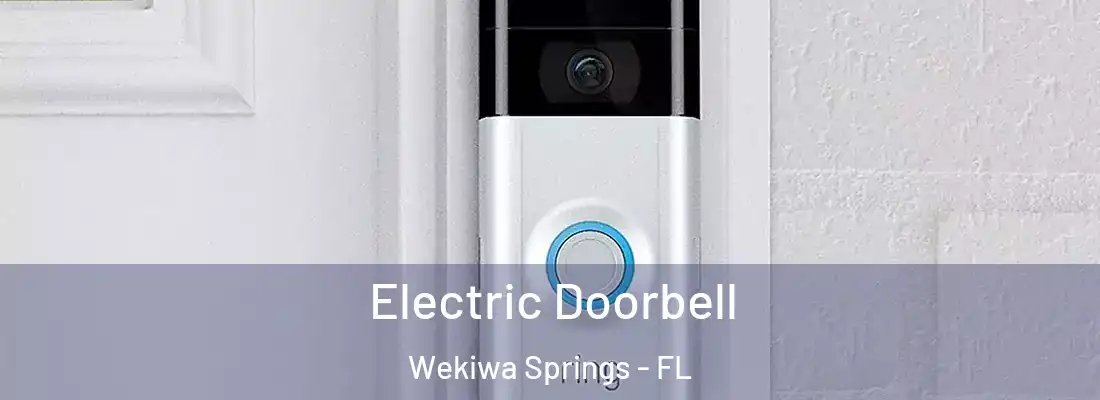  Electric Doorbell Wekiwa Springs - FL