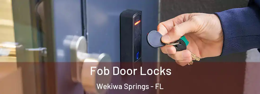  Fob Door Locks Wekiwa Springs - FL