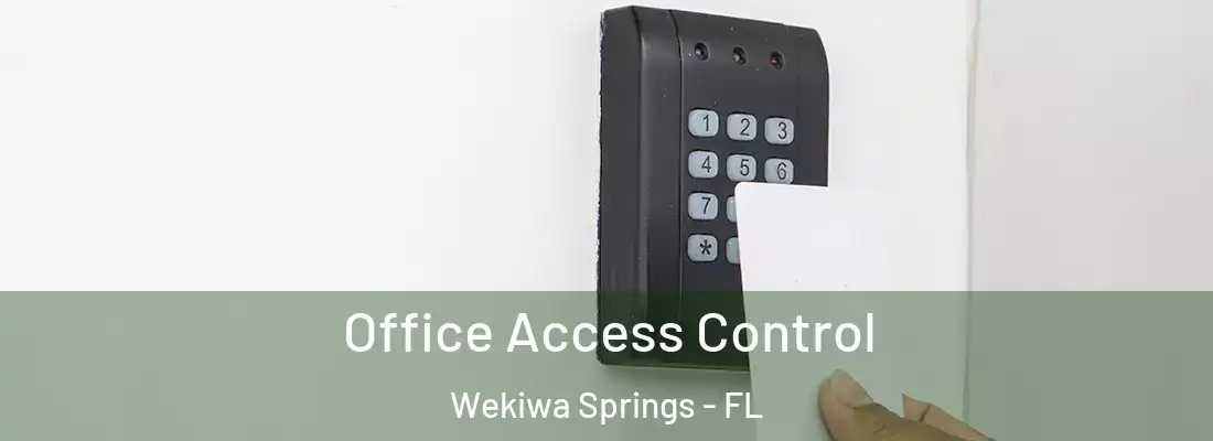  Office Access Control Wekiwa Springs - FL