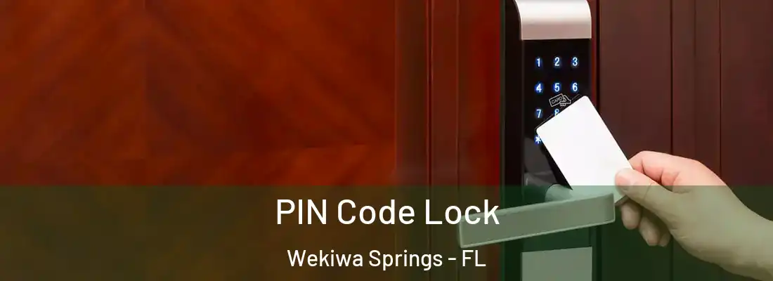  PIN Code Lock Wekiwa Springs - FL