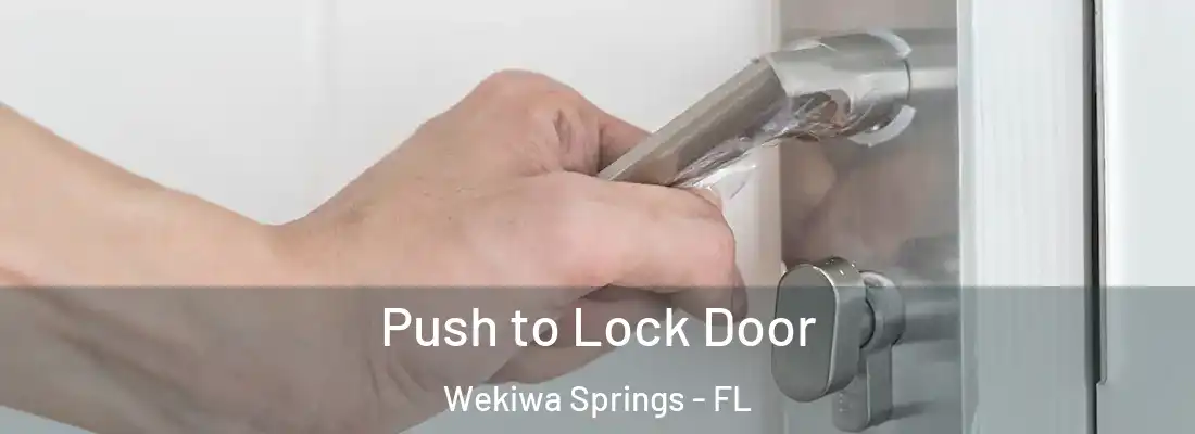  Push to Lock Door Wekiwa Springs - FL